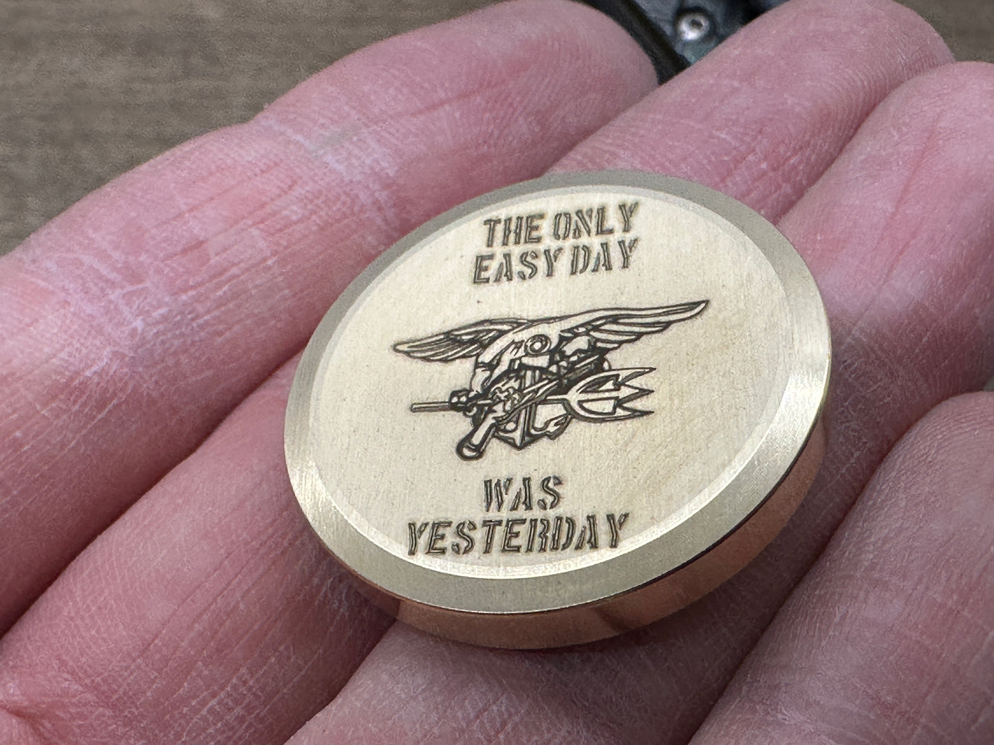 3 Sizes "The only easy day was yesterday.” U.S. Navy SEALs Brass Worry Coin