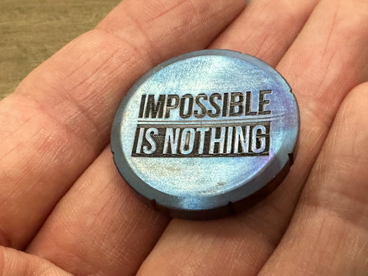 Impossible is Nothing Flamed Stainless Steel Spinning Worry Coin Spinning Top