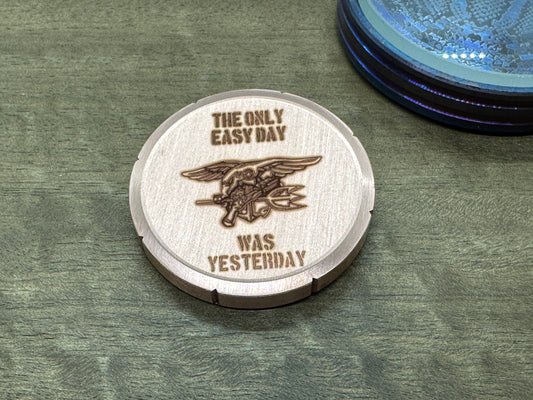 U.S. Navy SEALs "The only easy day was yesterday.” Copper Spinning Worry Coin