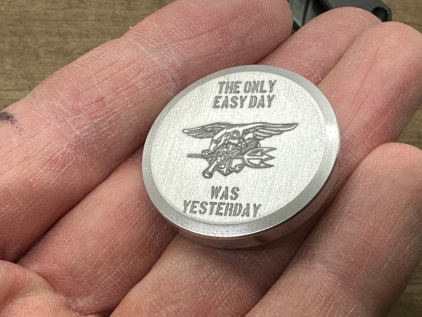 4 sizes "The only easy day was yesterday.” U.S. Navy SEALs Aluminum Worry Coin